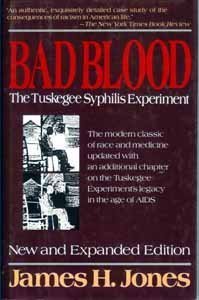 Bad Blood: The Tuskegee Syphilis Experiment (9780029166758) by Jones, James H.