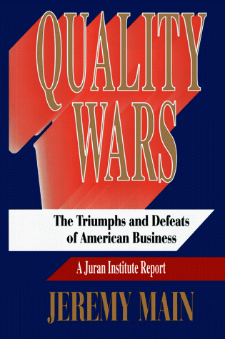 Stock image for Quality Wars: The Triumphs and Defeats of American Business for sale by -OnTimeBooks-