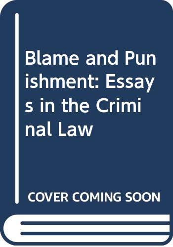 Imagen de archivo de Blame and Punishment : Essays in the Criminal Law a la venta por Better World Books: West