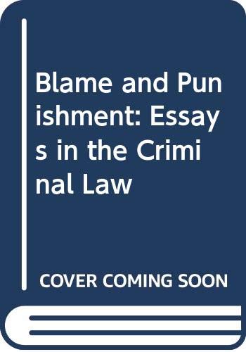 Stock image for Blame and Punishment : Essays in the Criminal Law for sale by Better World Books: West