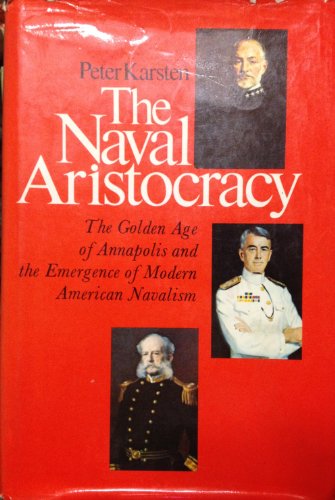 Beispielbild fr The Naval Aristocracy zum Verkauf von Better World Books