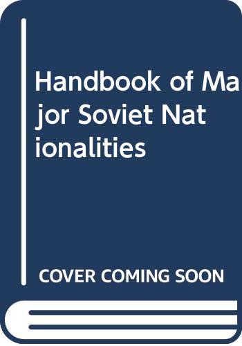 Imagen de archivo de Handbook of Major Soviet Nationalities a la venta por ThriftBooks-Atlanta