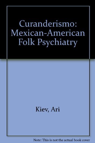 9780029172605: Curanderismo: Mexican-American Folk Psychiatry
