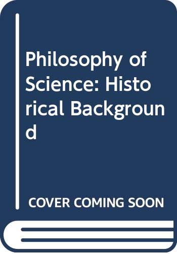9780029175309: Philosophy of Science: Historical Background