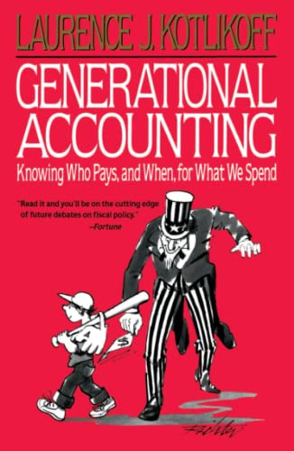 Imagen de archivo de Generational Accounting: Knowing Who Pays, and When, for What We Spend a la venta por Wonder Book