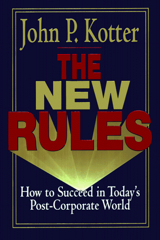 Beispielbild fr The New Rules: How to Succeed in Today's Post-Corporate World zum Verkauf von Wonder Book