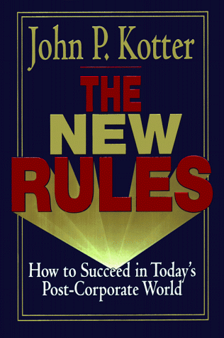 Stock image for The New Rules: How to Succeed in Today's Post-Corporate World for sale by SecondSale