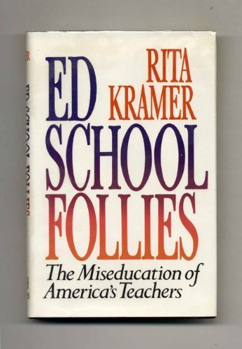 Beispielbild fr School Follies : The Miseducation of America's Teachers zum Verkauf von Better World Books