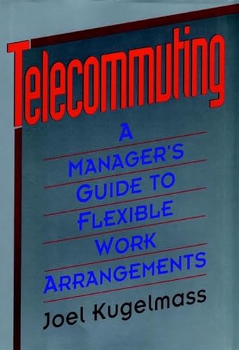 Beispielbild fr The Flexible Corporation: Making Telecommuting and Flex-time Work zum Verkauf von Kennys Bookshop and Art Galleries Ltd.