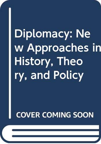 Stock image for Diplomacy: New Approaches in History, Theory, and Policy for sale by HPB-Diamond