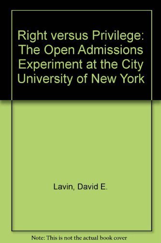 Stock image for Right vs. Privilege : The Open Admissions Experiment at the City University of New York for sale by Better World Books: West