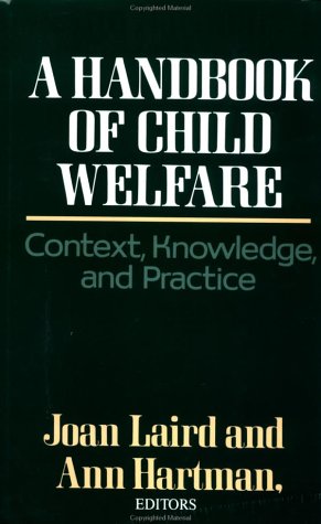 9780029180907: A Handbook of Child Welfare: Context, Knowledge, and Practice