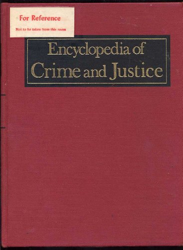 Beispielbild fr Encyclopedia of Crime and Justice. Vol. 1: Abandonment to Criminal courts; Vol. 2: Criminalistics to Human rights; Vol. 3: Identification to Psychology and crime; Vol. 4: Psychopathy to Youth gangs; Glossary; Index. zum Verkauf von Kloof Booksellers & Scientia Verlag