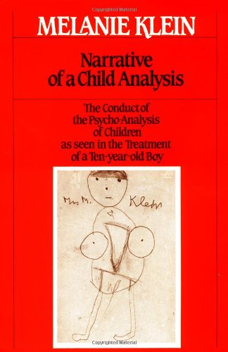 Stock image for Narrative of a Child Analysis (The Writings of Melanie Klein) for sale by HPB-Emerald