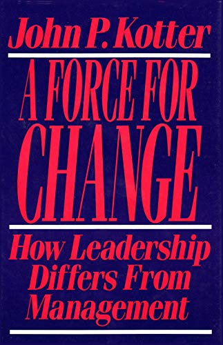 Imagen de archivo de Force For Change: How Leadership Differs from Management a la venta por Gulf Coast Books