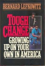 Imagen de archivo de Tough Changes : Growing up on Your Own in America a la venta por Better World Books