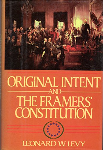 9780029187913: Original Intent and the Framers' Constitution