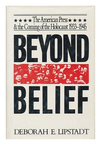 Imagen de archivo de Beyond Belief: The American Press & the Coming of the Holocaust 1933-1945 a la venta por Irish Booksellers