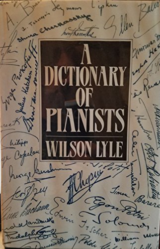 9780029192504: A Dictionary of Pianists