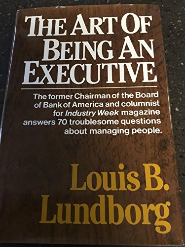 Stock image for The Art of Being an Executive for sale by Better World Books