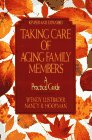 Beispielbild fr Taking Care of Aging Family Members : A Practical Guide zum Verkauf von Better World Books