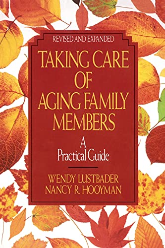 Beispielbild fr Taking Care of Aging Family Members, Rev. Ed : A Practical Guide zum Verkauf von Better World Books