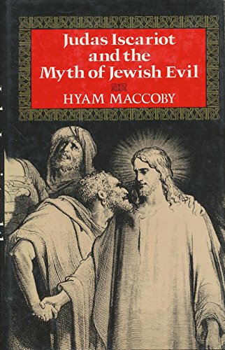 Imagen de archivo de Judas Iscariot and the Myth of Jewish Evil a la venta por Better World Books