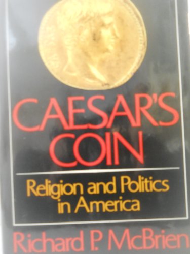 Stock image for Caesar's Coin: Religion and Politics in America for sale by Once Upon A Time Books