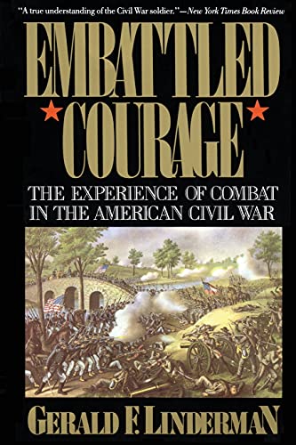 9780029197615: Embattled Courage: The Experience of Combat in the American Civil War