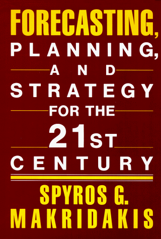 Forecasting, Planning, and Strategies for the 21st Century (9780029197813) by Makridakis, Spyros G.
