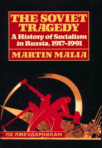 Imagen de archivo de The Soviet Tragedy: A History of Socialism in Russia, 1917-1991 a la venta por SecondSale