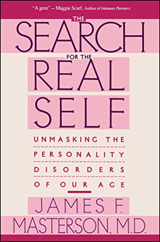 9780029202920: Search For The Real Self: Unmasking The Personality Disorders Of Our Age