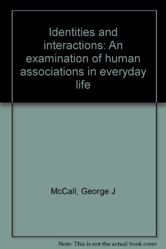 9780029206300: Identities and interactions: An examination of human associations in everyday life