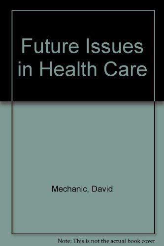 Stock image for Future Issues in Health Care for sale by Kennys Bookstore