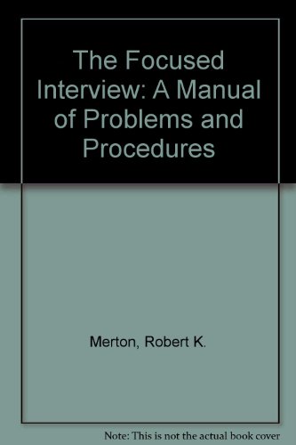 9780029209851: Focused Interview: A Manual of Problems and Procedures