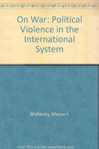 Stock image for On War : Political Violence in the International System for sale by Better World Books: West