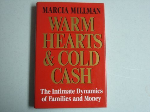 9780029212851: Warm Hearts and Cold Cash: The Intimate Dynamics of Families and Money