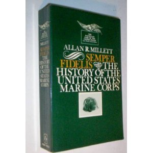 Beispielbild fr SEMPER FIDELIS : The History of the United States Marine Corps (signed by the author!) zum Verkauf von ACADEMIA Antiquariat an der Universitt