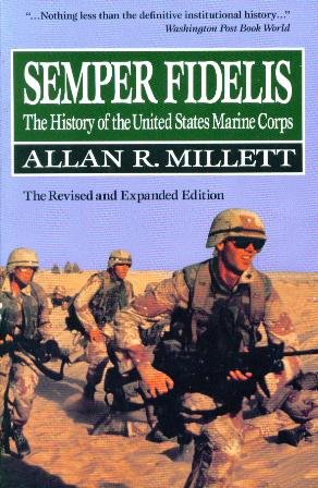 Imagen de archivo de Semper Fidelis: The History of the United States Marine Corps a la venta por ThriftBooks-Atlanta