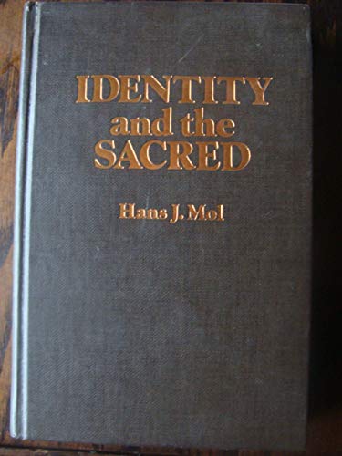 9780029216002: Identity and the Sacred: A Sketch for a New Social-Scientific Theory of Religion