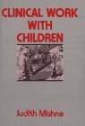 Beispielbild fr Clinical Work with Children zum Verkauf von Wonder Book