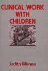 Stock image for Clinical Work With Children for sale by BookHolders