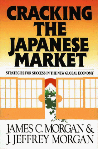 Stock image for Cracking the Japanese Market : Strategies for Success in the New Global Economy for sale by Better World Books