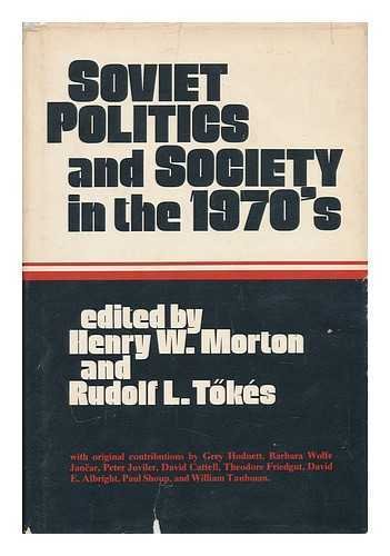 Beispielbild fr Soviet Politics and Society in the 1970's (Studies of the Russian Institute, Columbia University) zum Verkauf von WeSavings LLC