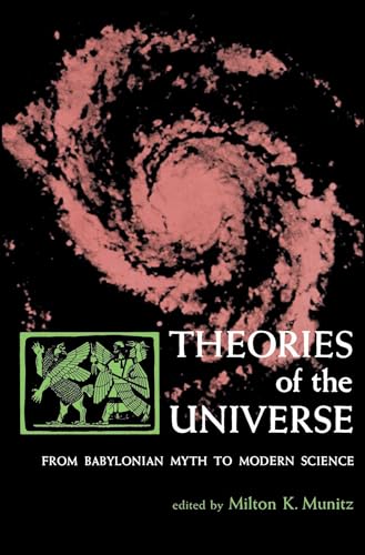 Imagen de archivo de Theories of the Universe: From Babylonian Myth to Modern Science (Library of Scientific Thought) a la venta por Ergodebooks