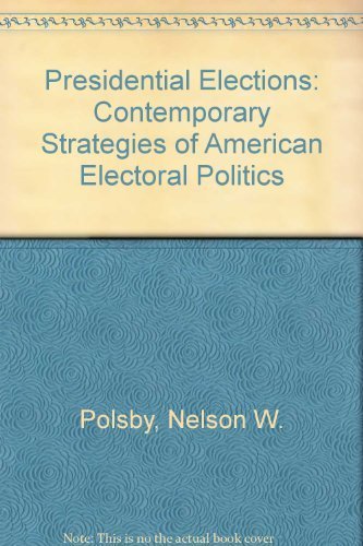 9780029227855: Presidential Elections: Contemporary Strategies of American Electoral Politics