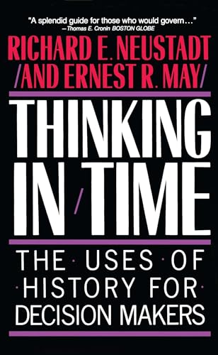 Beispielbild fr Thinking in Time: The Uses of History for Decision-Makers zum Verkauf von Red's Corner LLC