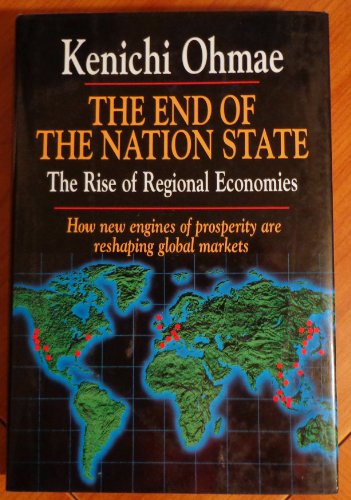 Stock image for The End of the Nation State : The Rise of Regional Economies for sale by Better World Books