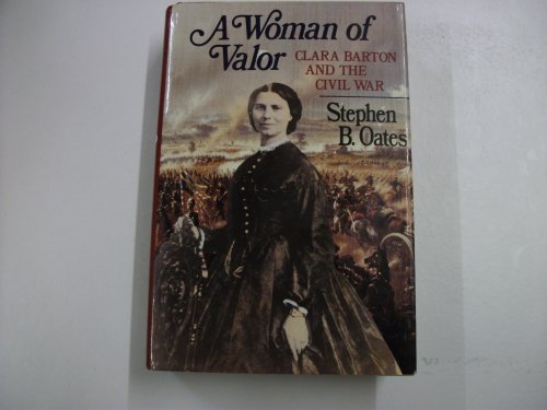9780029234051: A Woman of Valor: Clara Barton and the Civil War