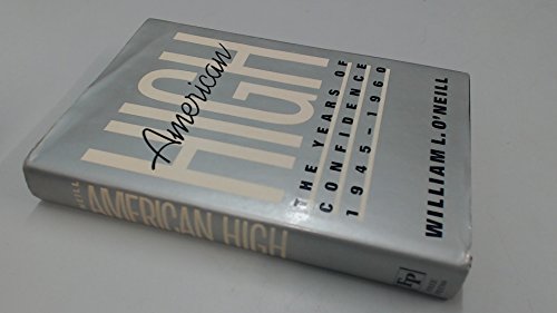 Beispielbild fr American High : The Years of Confidence, 1945-1960 zum Verkauf von Better World Books